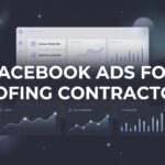 How to Launch Facebook Ads for Roofing Contractors: A Step-by-Step Guide to Generating Quality Leads
