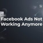 Facebook Ads Not Working Anymore? Here’s What Changed and How to Fix It