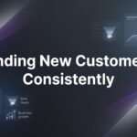 7 Proven Strategies for Finding New Customers Consistently (Without the Feast-or-Famine Cycle)