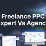 7 Proven Strategies to Choose Between a Freelance PPC Expert vs Agency for Your Business