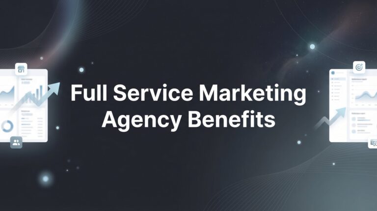 Full Service Marketing Agency Benefits: Why Local Businesses Are Making the Switch