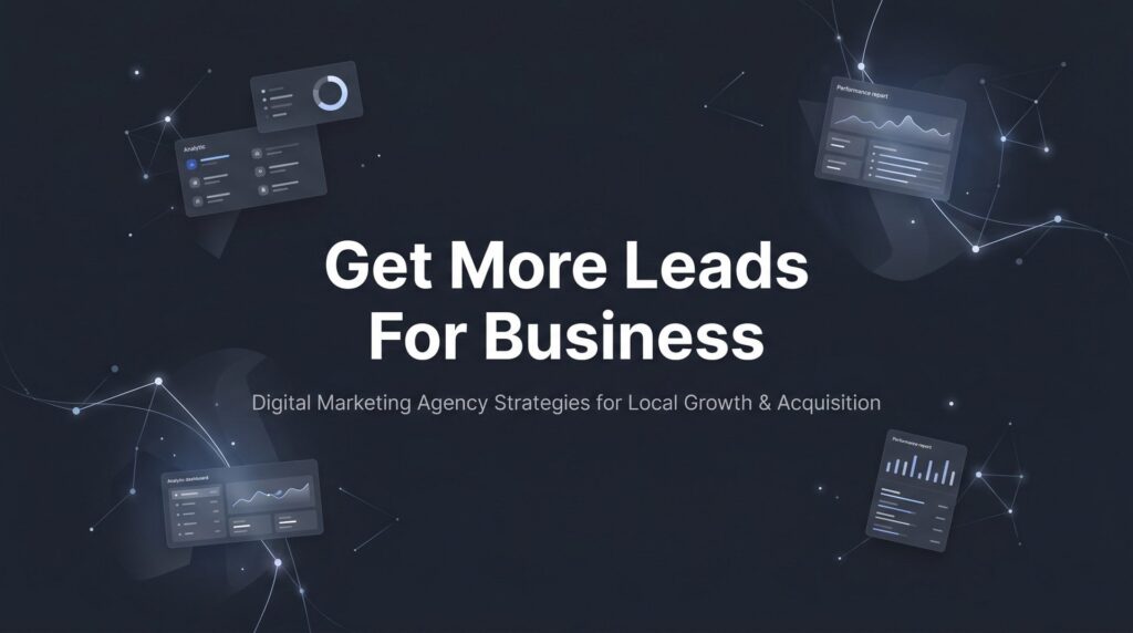 How to Get More Leads for Your Business: A 6-Step Action Plan That Actually Works