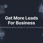 How to Get More Leads for Your Business: A 6-Step Action Plan That Actually Works