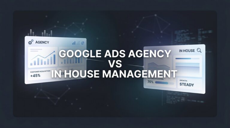 Google Ads Agency vs In-House Management: 7 Decision Strategies That Actually Work