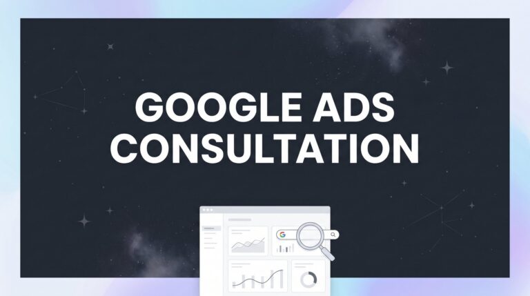 Google Ads Consultation: What to Expect and How to Maximize Your First Session