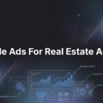 How to Set Up Google Ads for Real Estate Agents: A Step-by-Step Guide to Generating Quality Leads