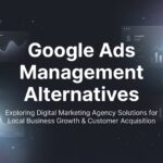 7 Proven Google Ads Management Alternatives That Actually Drive Results