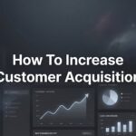 How to Increase Customer Acquisition: A 6-Step Action Plan for Local Businesses