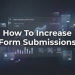 How to Increase Form Submissions: 7 Proven Steps That Actually Convert
