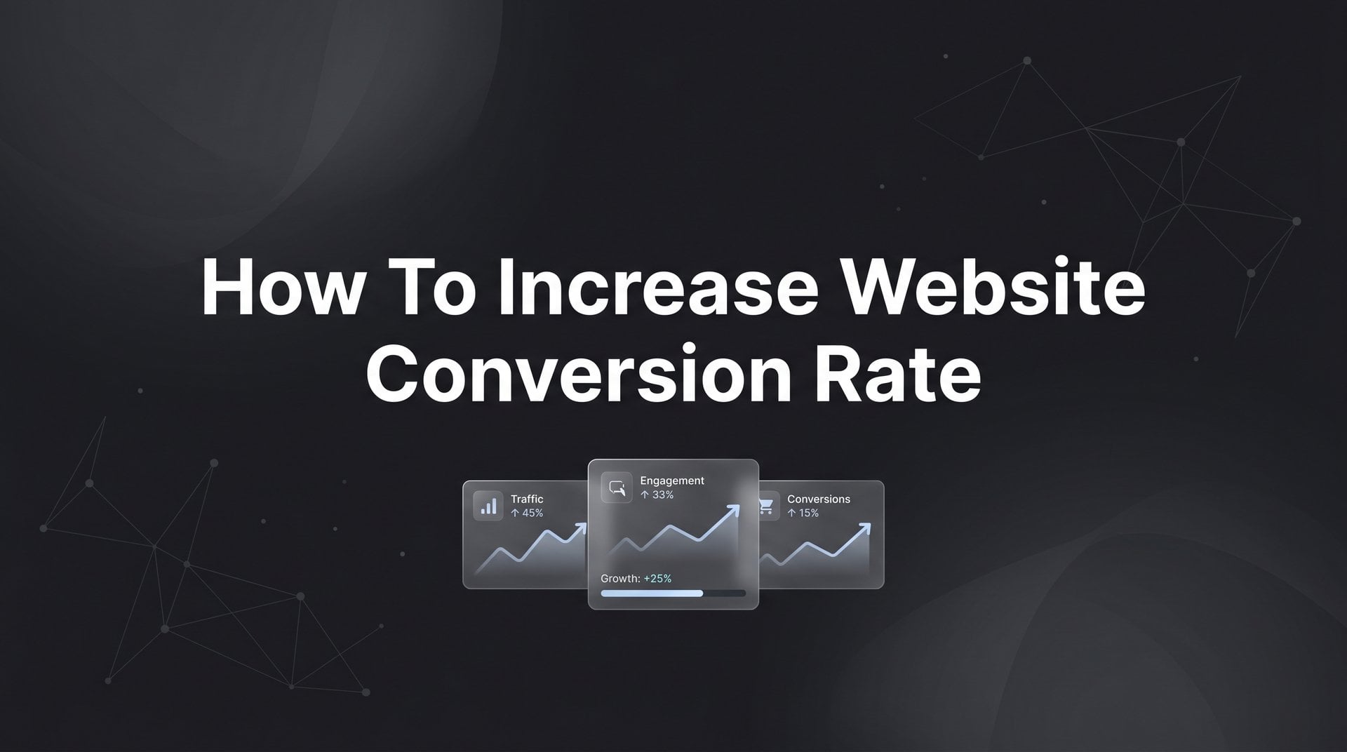 How To Increase Website Conversion Rate: 6 Steps Now
