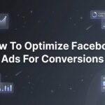 How to Optimize Facebook Ads for Conversions: A 6-Step Guide That Actually Drives Results