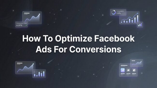 How To Optimize Facebook Ads For Conversions Guide