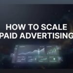 How to Scale Paid Advertising: A 6-Step Framework for Profitable Growth
