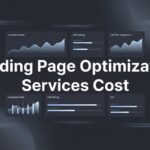 Landing Page Optimization Services Cost: What to Expect in 2026