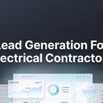 8 Proven Lead Generation Strategies for Electrical Contractors That Actually Fill Your Schedule
