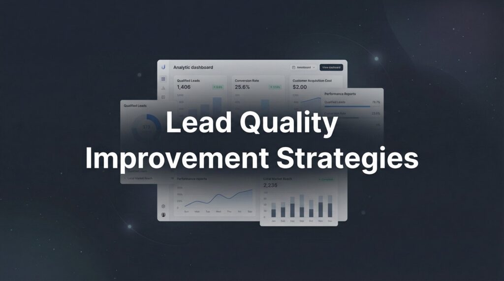 7 Proven Lead Quality Improvement Strategies That Actually Fill Your Pipeline with Buyers