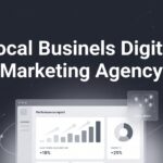 7 Proven Strategies for Choosing a Local Business Digital Marketing Agency That Delivers Real ROI