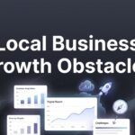 Local Business Growth Obstacles: The Hidden Barriers Holding Your Business Back (And How to Break Through)