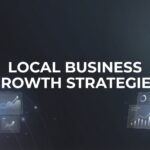 7 Proven Local Business Growth Strategies That Actually Drive Revenue