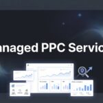 Managed PPC Services: What They Are, How They Work, and Why They Drive Real Revenue
