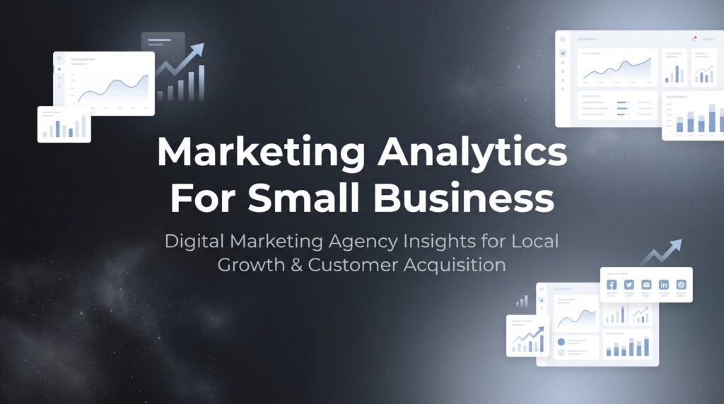 7 Marketing Analytics Strategies That Help Small Businesses Grow Faster