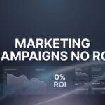 Marketing Campaigns No ROI? Here’s Why Your Ads Aren’t Converting (And How to Fix It)