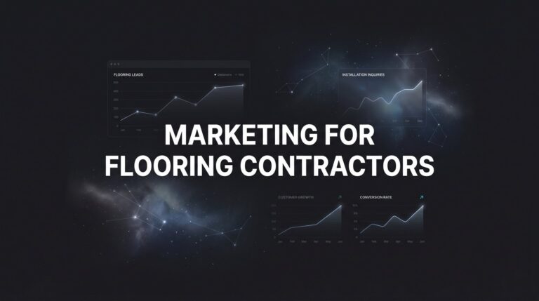 Marketing for Flooring Contractors: The Complete Guide to Getting More Installation Jobs