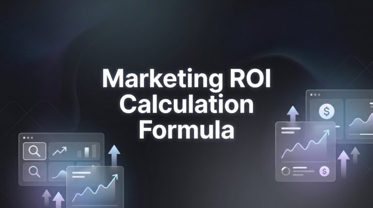 How to Calculate Marketing ROI: The Complete Formula and Step-by-Step Process
