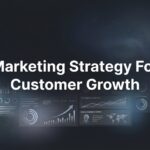 7 Proven Marketing Strategies for Customer Growth That Actually Drive Revenue