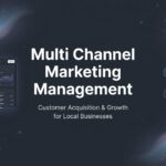 How to Master Multi Channel Marketing Management: A Step-by-Step Guide for Local Businesses