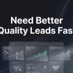 How to Get Better Quality Leads Fast: A 6-Step Action Plan for Local Businesses