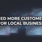 9 Proven Strategies to Get More Customers for Your Local Business