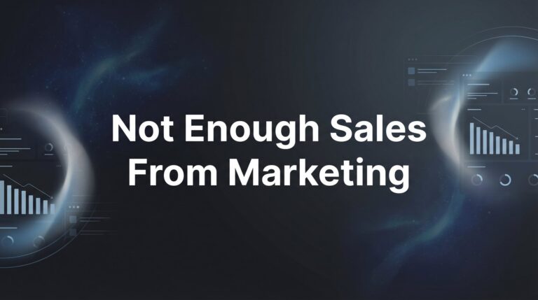 How to Fix Not Enough Sales From Marketing: 7 Steps to Turn Clicks Into Customers