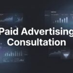 Paid Advertising Consultation: What to Expect and How to Get Maximum ROI