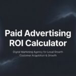How to Use a Paid Advertising ROI Calculator to Maximize Your Ad Spend
