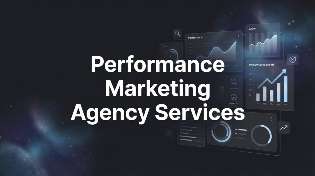 Performance Marketing Agency Services: What They Do and How They Drive Measurable Growth