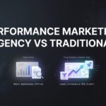 7 Key Strategies to Choose Between Performance Marketing Agency vs Traditional Marketing