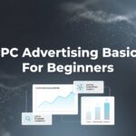 PPC Advertising Basics for Beginners: Your Complete Guide to Paid Search Success