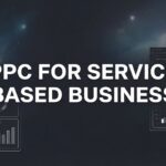PPC for Service Based Business: The Complete Guide to Paid Advertising That Actually Books Jobs