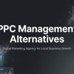 7 Proven PPC Management Alternatives That Actually Deliver ROI