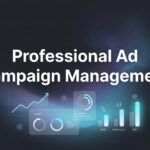 7 Professional Ad Campaign Management Strategies That Drive Real ROI