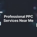 9 Best Professional PPC Services Near Me for Local Business Growth in 2026
