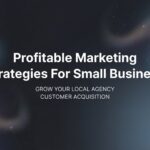 7 Profitable Marketing Strategies for Small Business That Actually Drive Revenue