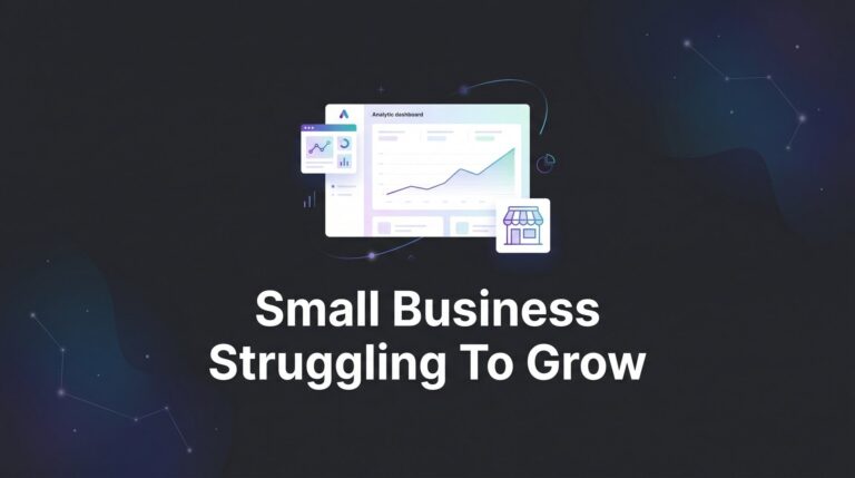 Why Your Small Business Is Struggling to Grow (And How to Fix It)