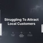 7 Proven Strategies When You’re Struggling to Attract Local Customers