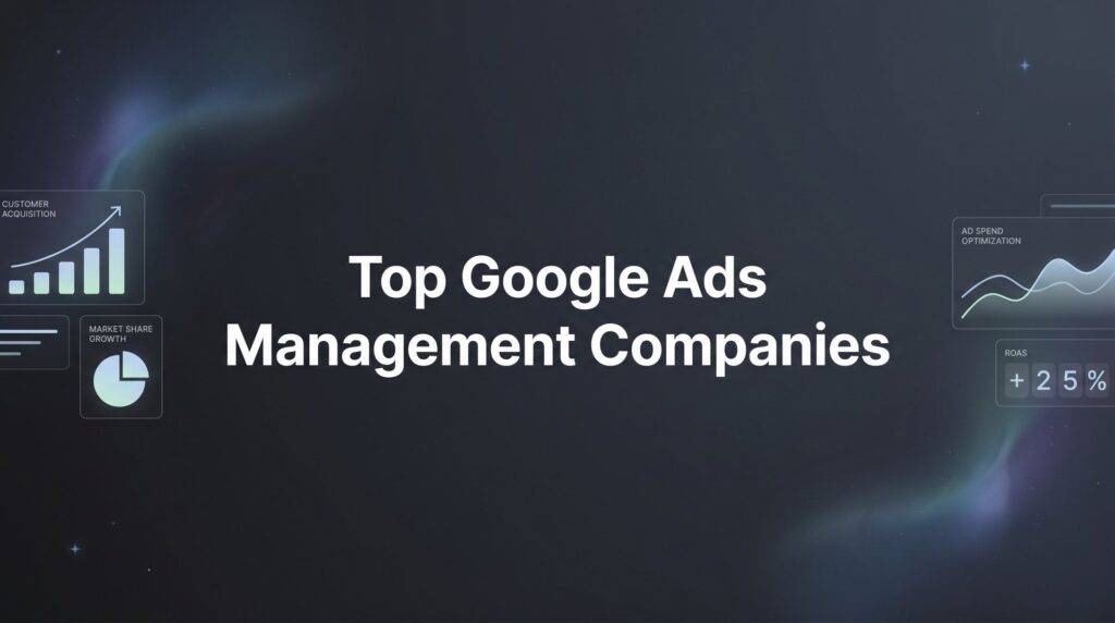 9 Best Google Ads Management Companies for Local Businesses in 2026