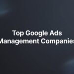 9 Best Google Ads Management Companies for Local Businesses in 2026