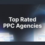 7 Proven Strategies to Identify and Partner with Top Rated PPC Agencies