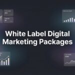 7 White Label Digital Marketing Packages That Actually Drive Agency Growth