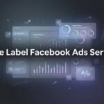 9 Best White Label Facebook Ads Services for Agencies in 2026